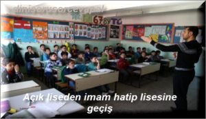 Acik liseden imam hatip lisesine gecis