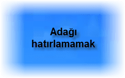 Adagi hatirlamamak