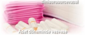 Adet doneminde vesvese