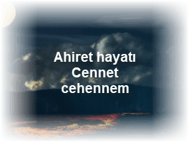 Ahiret hayati Cennet cehennem