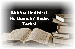 Ahkam Hadisleri Ne Demek Hadis Terimi