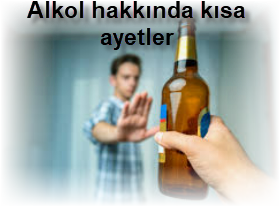 Alkol hakkinda kisa ayetler