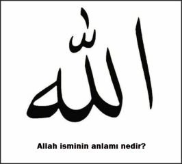 Allah ismi nedir sozluk anlami