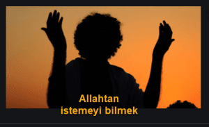 Allahtan nasil istenir dua