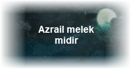 Azrail melek midir