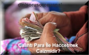 Calinti Para Ile Haccetmek Caizmidir