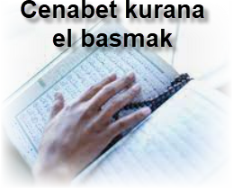 Cenabet kurana el basmak