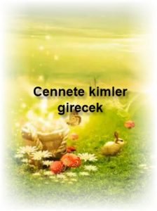 Cennete kimler girecek