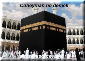 Cuheyman ne demek