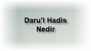 Darul Hadis Nedir