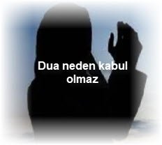 Dua neden kabul olmaz