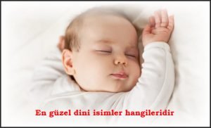 En guzel dini isimler hangileridir