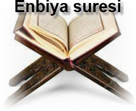 Enbiya suresi 1