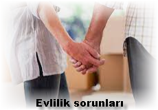 Evlilik oncesi ve sonrasinda yasanan sorunlar