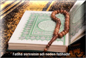 Fatiha suresinin adi neden fatihadir