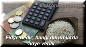 Fidye nedir hangi durumlarda fidye verilir