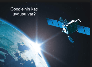 Googlein kac uydusu var