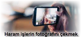 Haram islerin fotografini cekmek