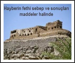 Hayberin fethi sebep ve sonuclari maddeler halinde