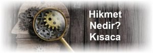 Hikmet Nedir Kisaca