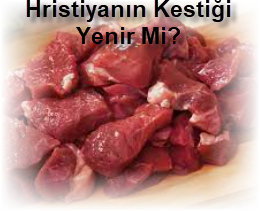 Hristiyanin Kestigi Yenir Mi 1