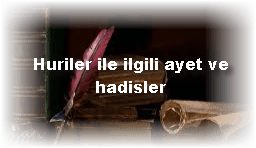 Huriler ile ilgili ayet ve hadisler