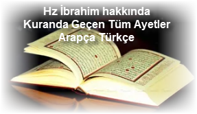 Hz Ibrahim hakkinda Kuranda Gecen Tum Ayetler Arapca Turkce