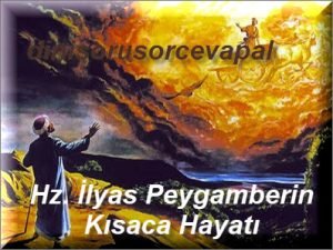 Hz. Ilyas Peygamberin Kisaca Hayati