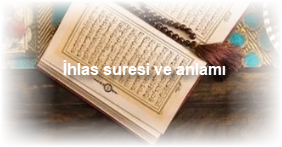 Ihlas suresi ve anlami