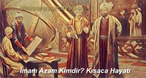 Imam Azam Kimdir