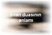 Iman duasinin anlami