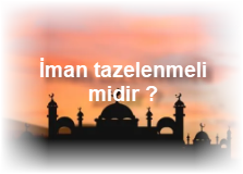 Iman tazelenmeli midir