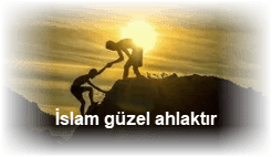 Islam guzel ahlaktir