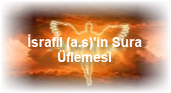 Israfil a.sin Sura Uflemesi