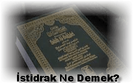 Istidrak Ne Demek Hadis Terimi