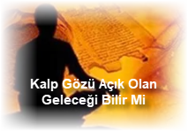 Kalp Gozu Acik Olan Gelecegi Bilir Mi