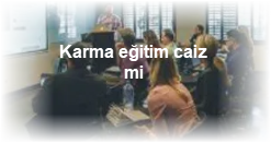 Karma egitim caiz mi