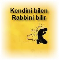 Kendini bilen Rabbini bilir