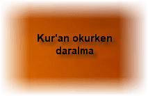 Kuran okurken daralma