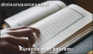 Kuranda ecel kavrami