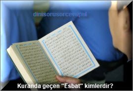 Kuranda gecen Esbat kimlerdir