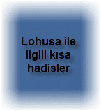 Lohusa ile ilgili kisa hadisler