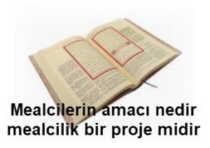 Mealcilerin amaci nedir mealcilik bir proje midir