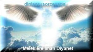 Meleklere Iman Diyanet