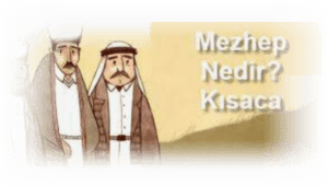 Mezhep Nedir Kisaca