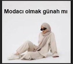 Modaci olmak gunah mi