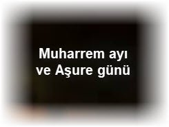 Muharrem ayi ve Asure gunu