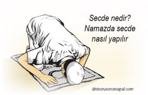 Namazda secde nasil yapilir