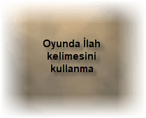 Oyunda Ilah kelimesini kullanma