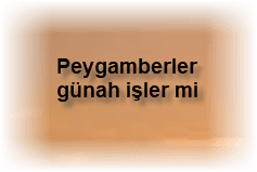 Peygamberler gunah isler mi